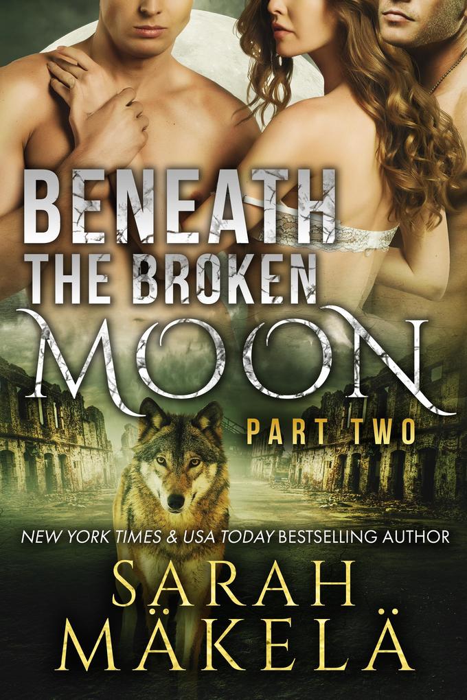 Beneath the Broken Moon: Part Two