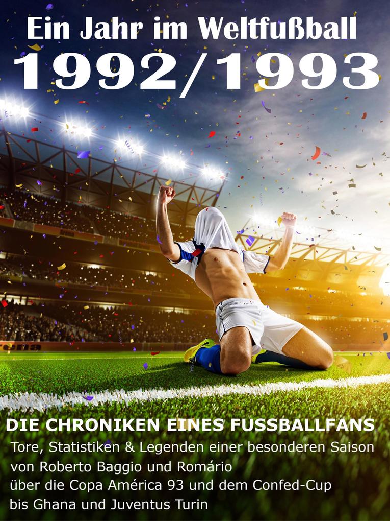 Ein Jahr im Weltfußball 1992 / 1993