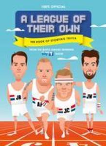 A League of Their Own - The Book of Sporting Trivia: 100% Official