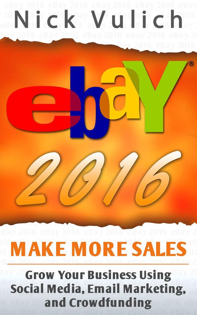 eBay 2016: Grow Your Business Using Social MediaEmail Marketing and Crowdfunding