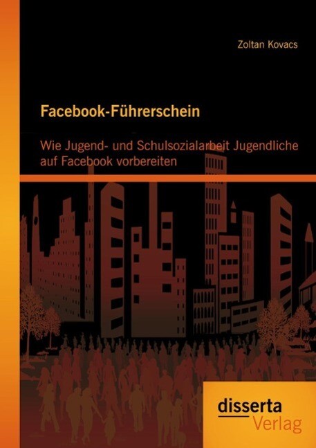 Facebook-Führerschein: Wie Jugend- und Schulsozialarbeit Jugendliche auf Facebook vorbereiten