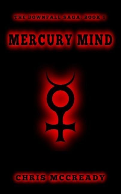 Mercury Mind (The Downfall Saga #1)