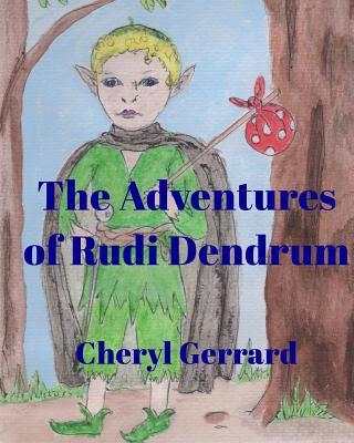 The Adventures of Rudi Dendrum