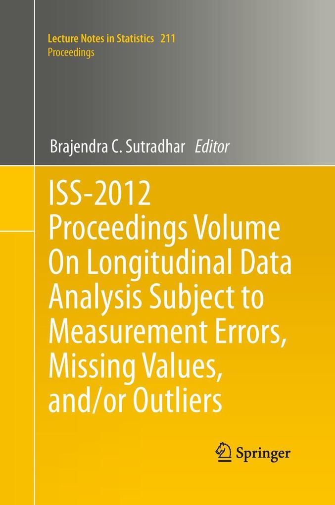 ISS-2012 Proceedings Volume On Longitudinal Data Analysis Subject to Measurement Errors Missing Values and/or Outliers