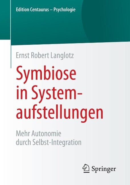 Symbiose in Systemaufstellungen - Ernst Robert Langlotz
