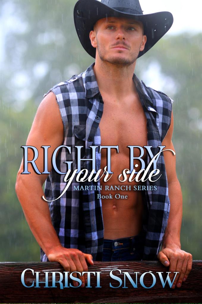 Right By Your Side (Martin Ranch #1)