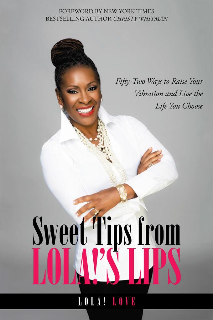 Sweet Tips from Lola!‘S Lips
