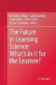 The Future in Learning Science: What's in it for the Learner?