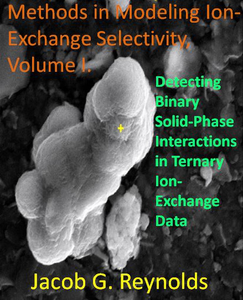 Detecting Binary Solid-Phase Interactions in Ternary Ion-Exchange Data (Methods in Modeling Ion-Exchange Selectivity #1)