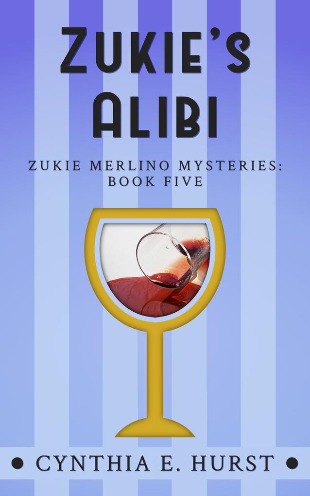 Zukie‘s Alibi (Zukie Merlino Mysteries #5)