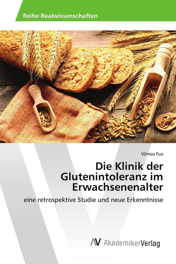 Die Klinik der Glutenintoleranz im Erwachsenenalter
