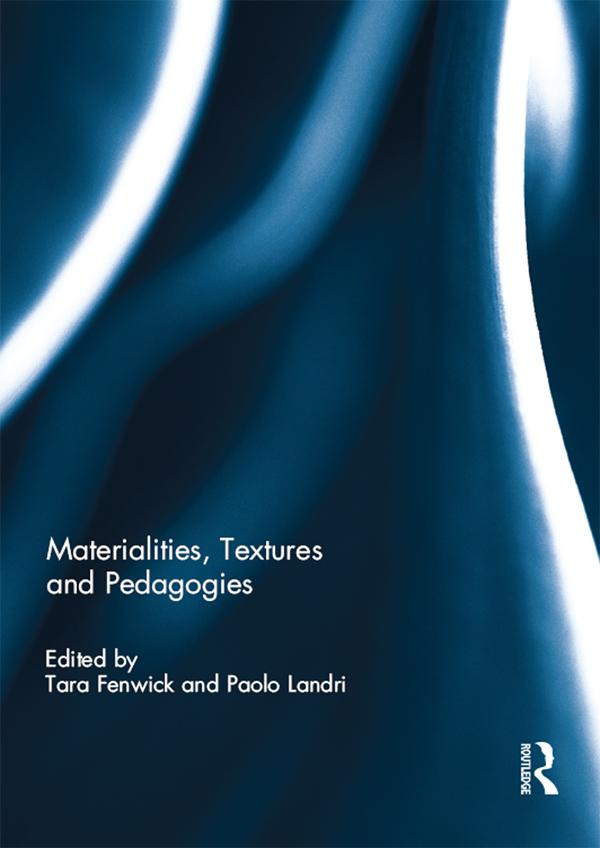 Materialities Textures and Pedagogies