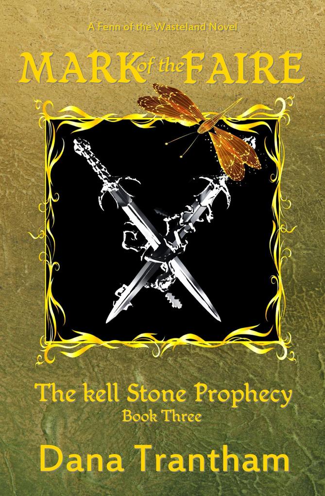 Mark of the Faire (The Kell Stone Prophecy #3)