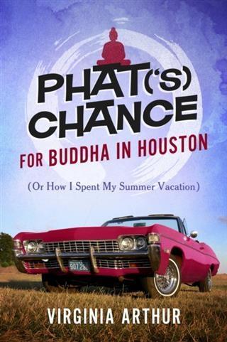 Phat(‘s) Chance for Buddha in Houston
