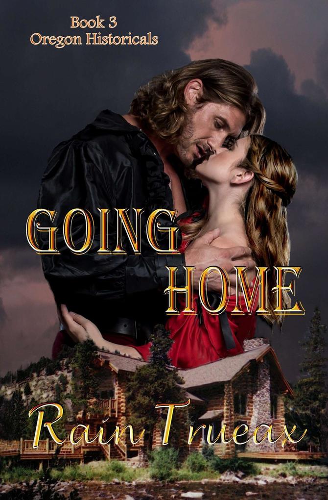 Going Home (Oregon Historicals #3)