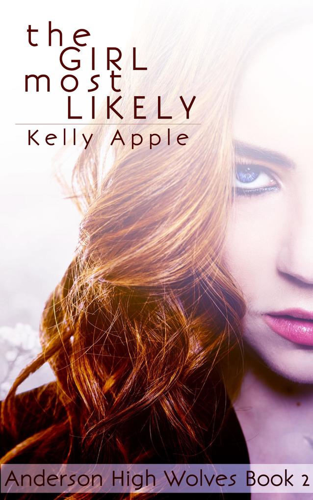 The Girl Most Likely (Anderson High Wolves #2)