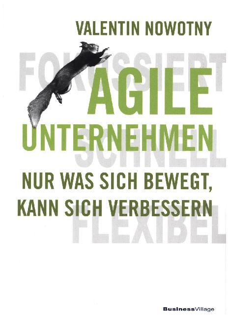 AGILE UNTERNEHMEN - FOKUSSIERT SCHNELL FLEXIBEL
