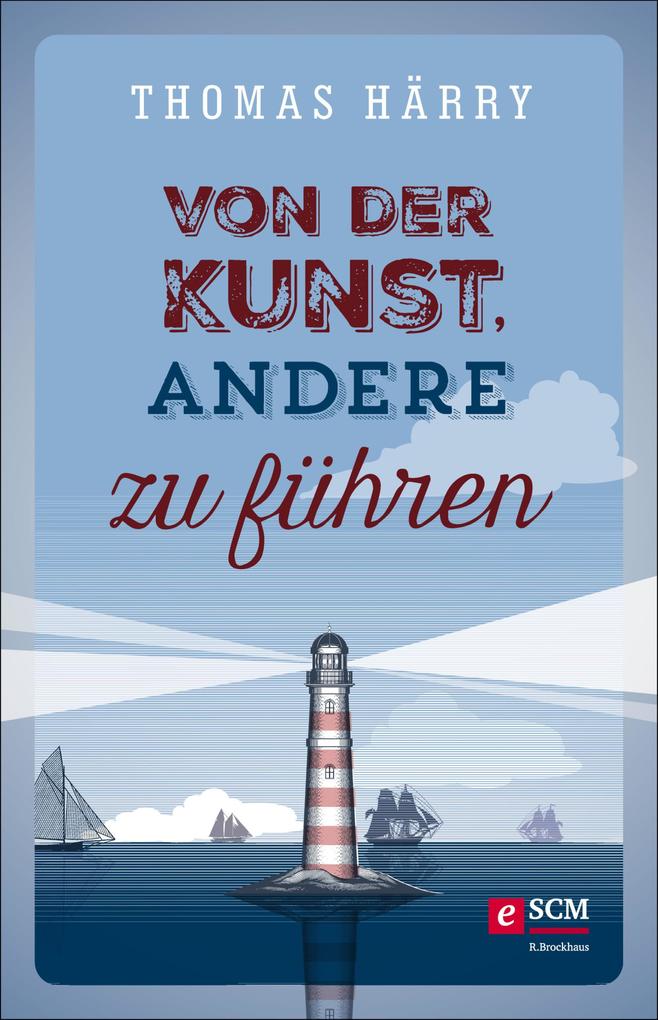 Von der Kunst andere zu führen