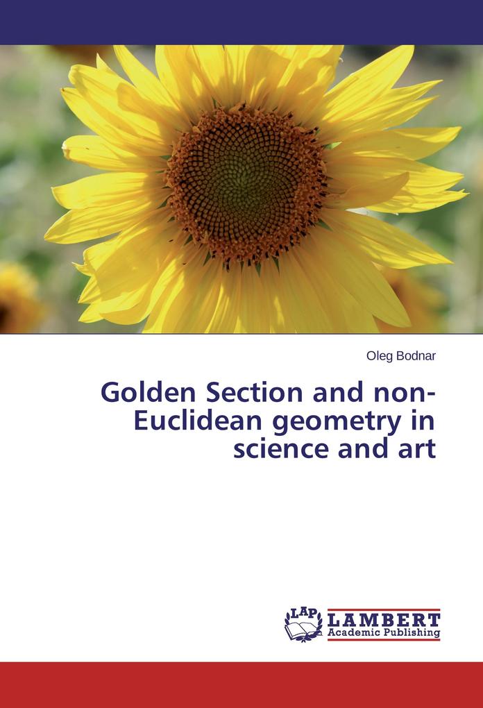 Golden Section and non-Euclidean geometry in science and art