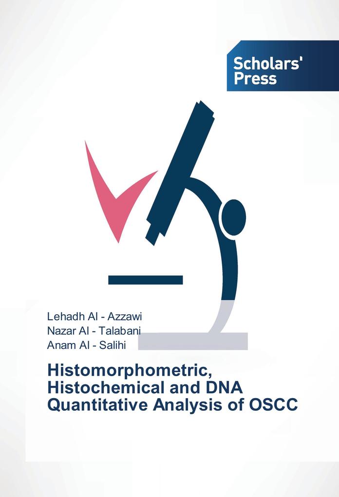 Histomorphometric Histochemical and DNA Quantitative Analysis of OSCC