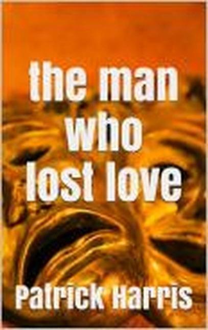 The Man Who Lost Love