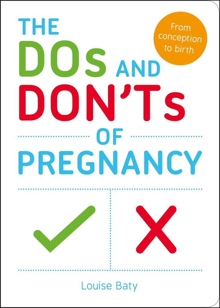 The Dos and Don‘ts of Pregnancy