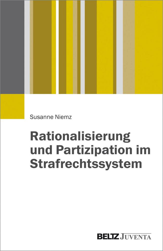 Rationalisierung und Partizipation im Strafrechtssystem als eBook Download von Susanne Niemz - Susanne Niemz
