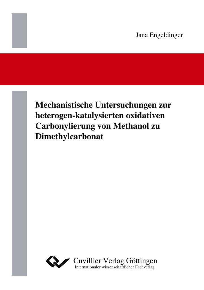 Mechanistische Untersuchungen zur heterogen-katalysierten oxidativen Carbonylierung von Methanol zu Dimethylcarbonat