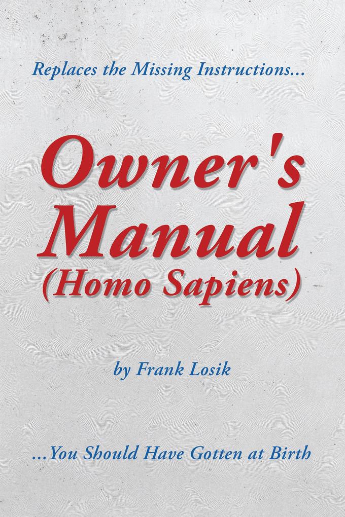 Owner‘s Manual (Homo Sapiens)