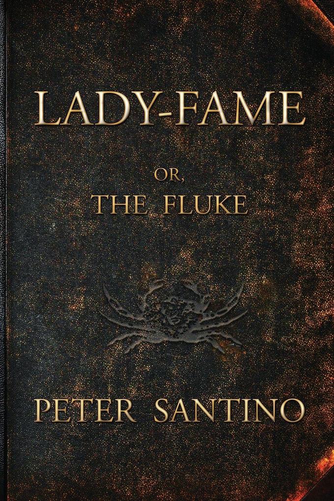 LADY-FAME; or The Fluke