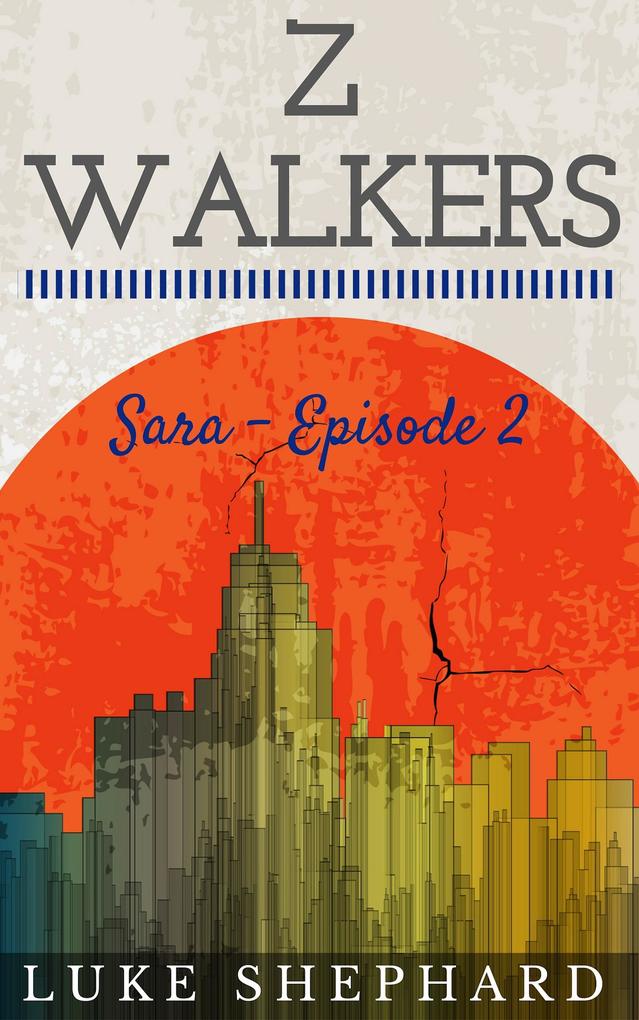 Z Walkers: Sara - Episode 2