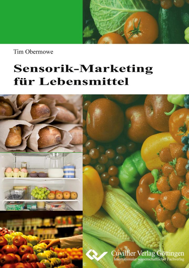Sensorik-Marketing für Lebensmittel - Tim Obermowe