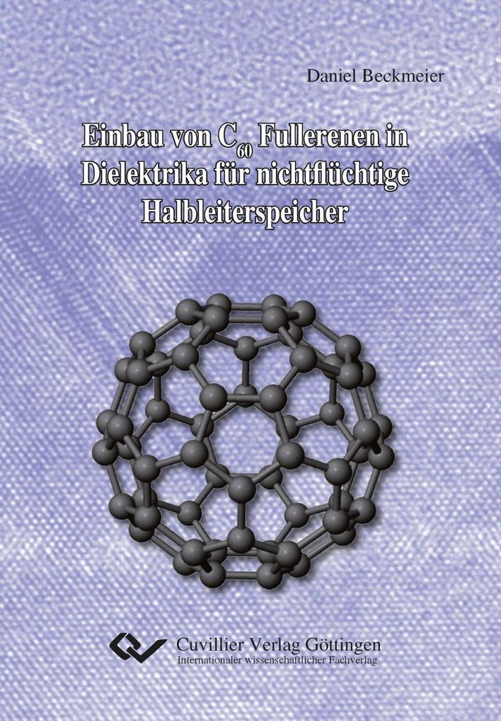 Einbau von C60 Fullerenen in Dielektrika für nichtflüchtige Halbleiterspeicher
