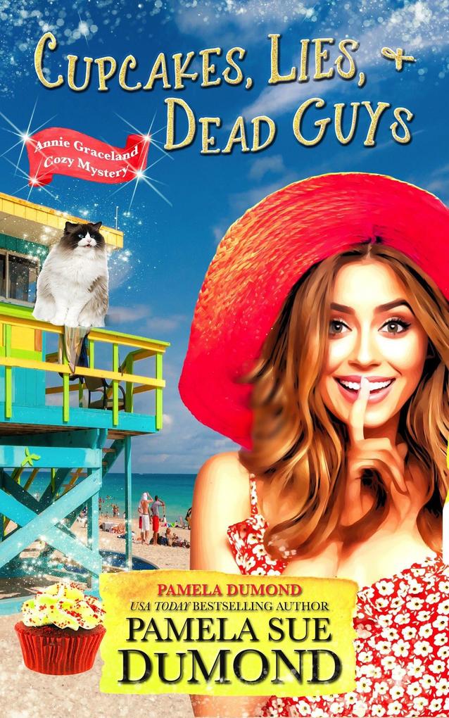 Cupcakes Lies and Dead Guys (An Annie Graceland Cozy Mystery)