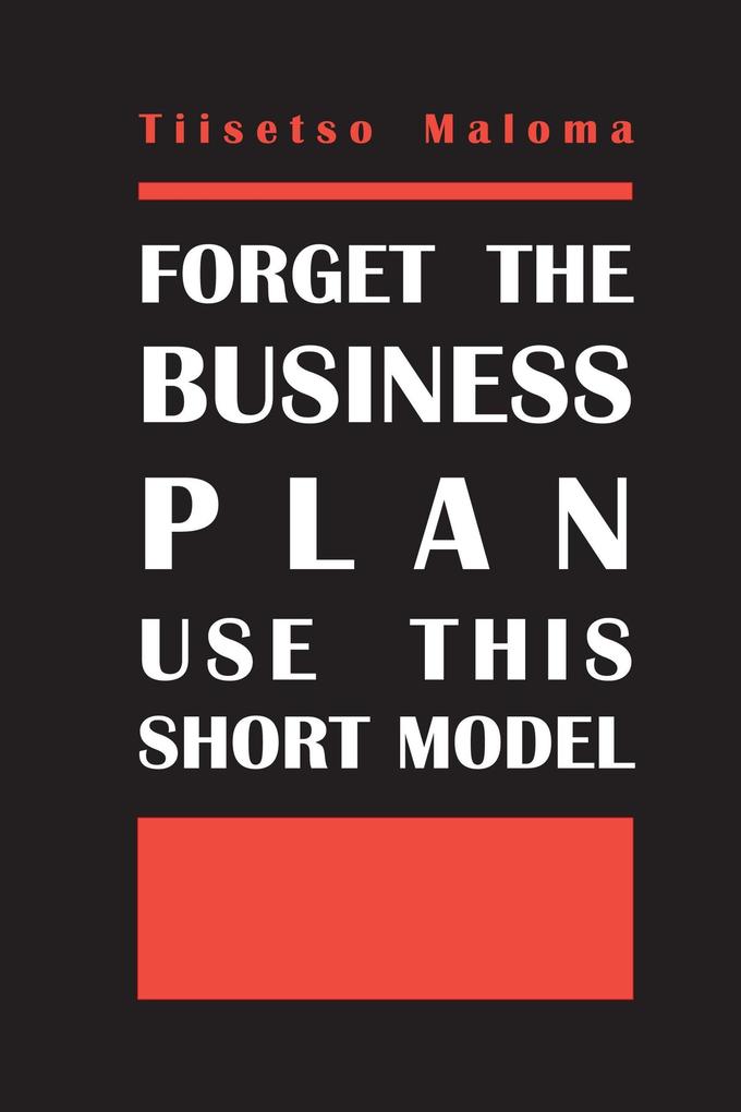 Forget The Business Plan Use This Short Model