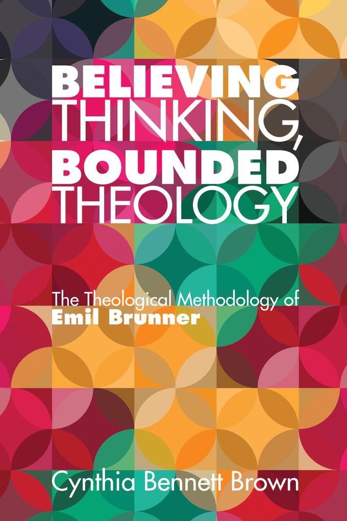 Believing Thinking Bounded Theology