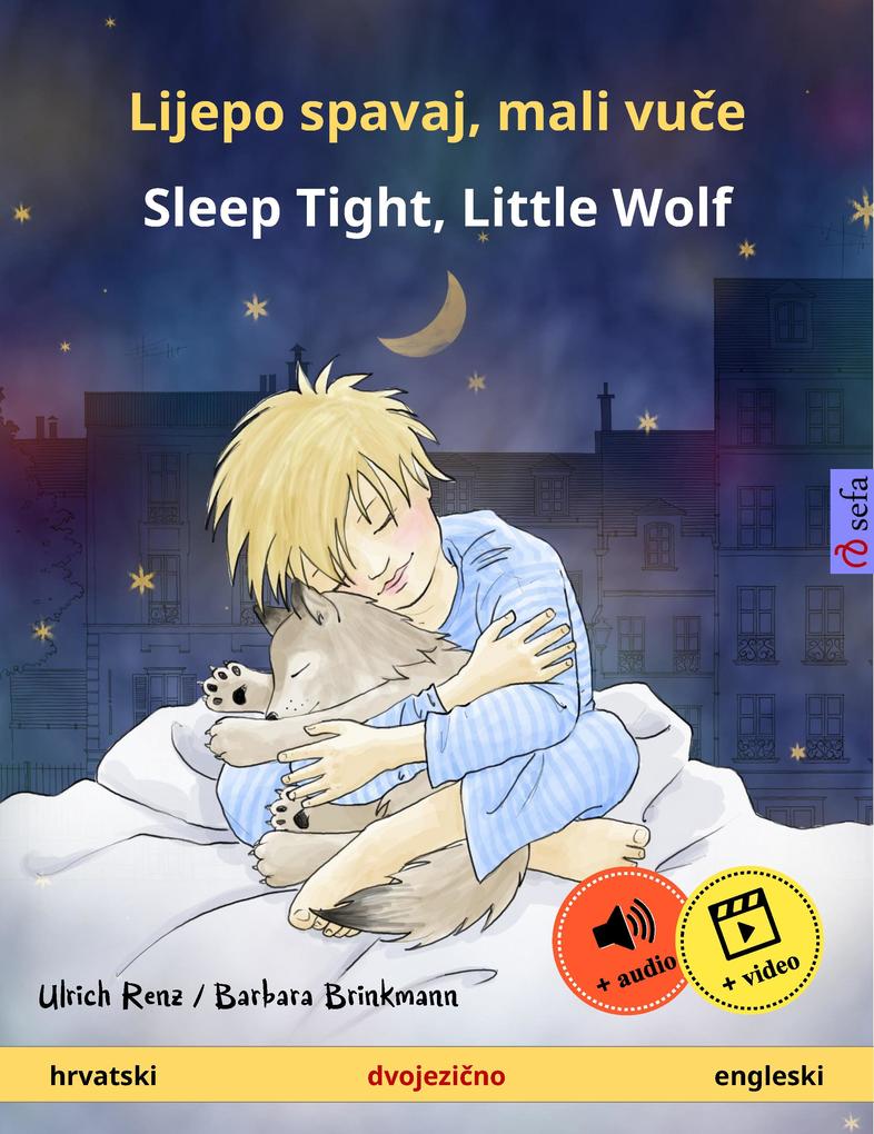 Lijepo spavaj mali vuce - Sleep Tight Little Wolf (hrvatski - engleski)