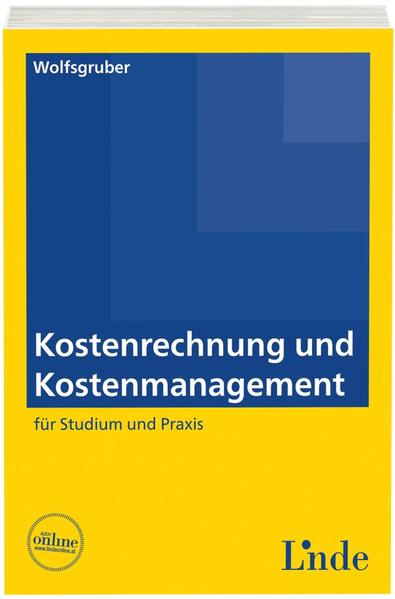 Kostenrechnung und Kostenmanagement - Horst Wolfsgruber