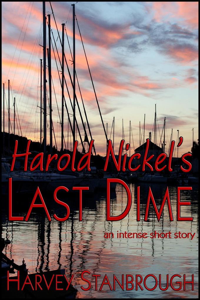 Harold Nickel‘s Last Dime