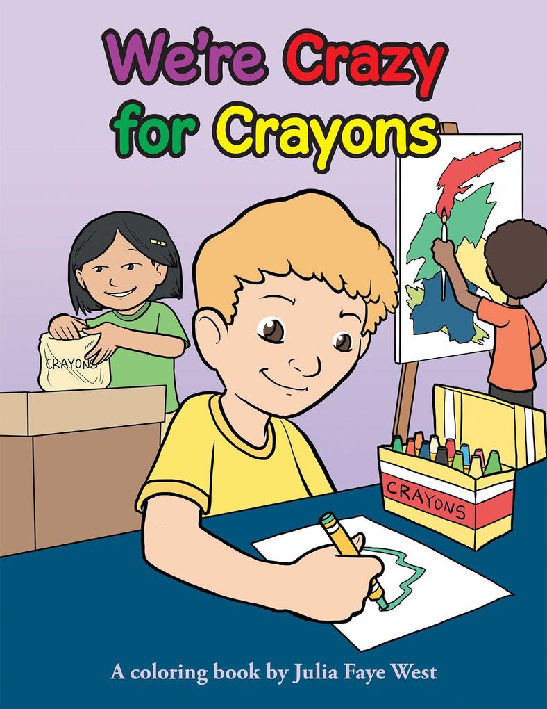 We‘Re Crazy for Crayons