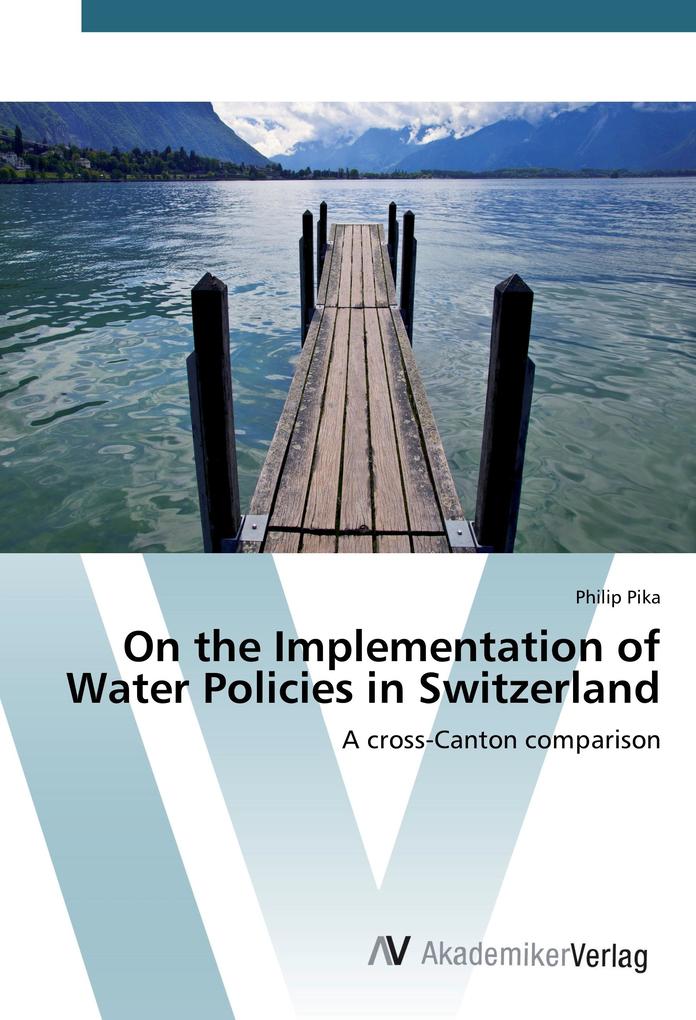 On the Implementation of Water Policies in Switzerland