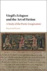 Virgil‘s Eclogues and the Art of Fiction
