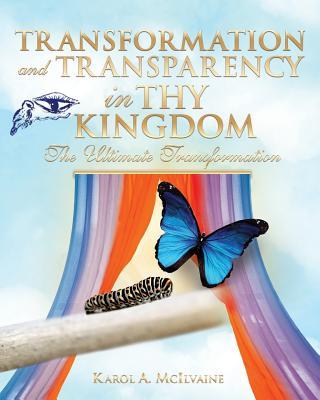 Transformation and Transparency in Thy Kingdom