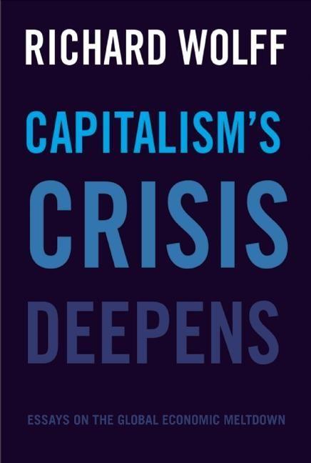 Capitalism‘s Crisis Deepens