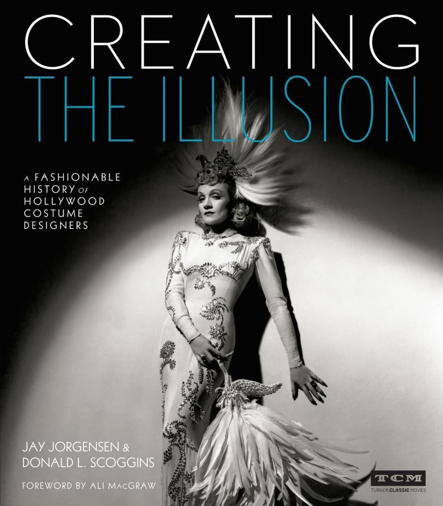 Creating the Illusion - Jay Jorgensen/ Donald L. Scoggins/ Turner Classic Movies