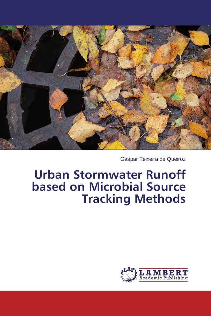 Urban Stormwater Runoff based on Microbial Source Tracking Methods