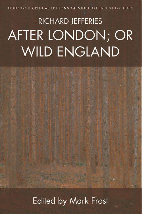 Richard Jefferies After London; Or Wild England