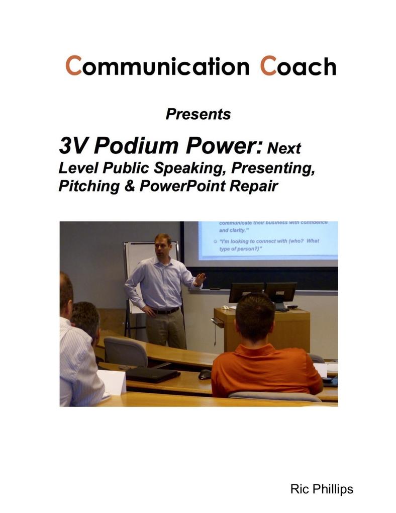 3V Podium Power: Next Level Public Speaking Presenting Pitching & PowerPoint Repair