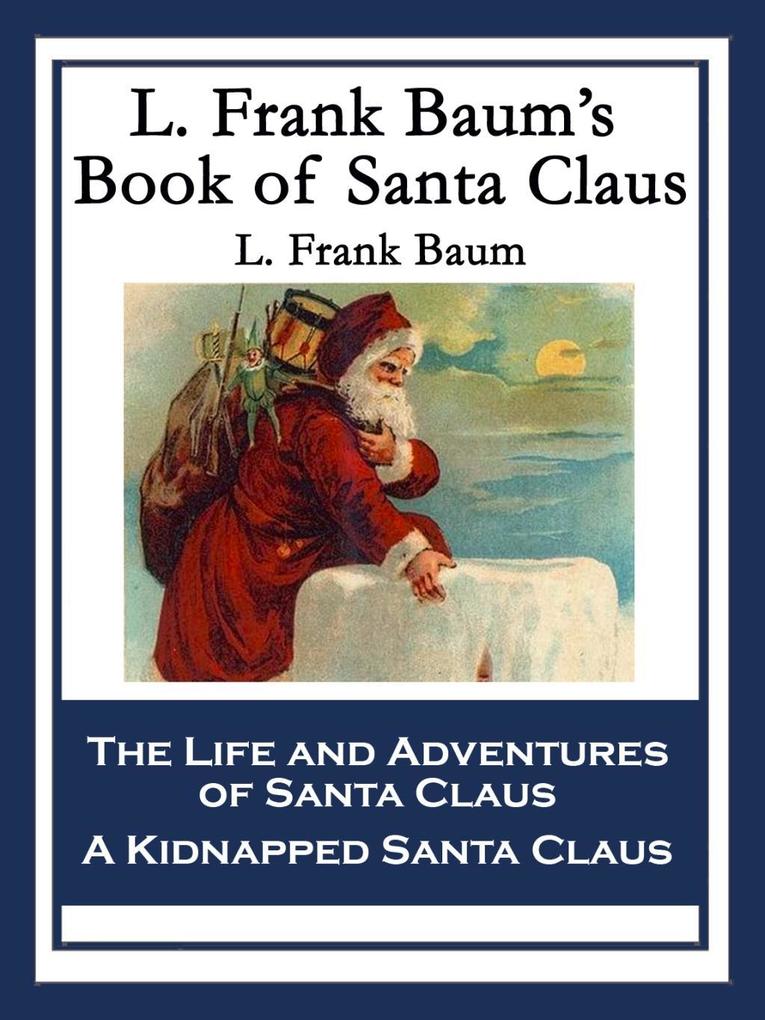 L. Frank Baum‘s Book of Santa Claus