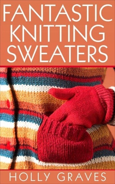 Fantastic Knitting Sweaters